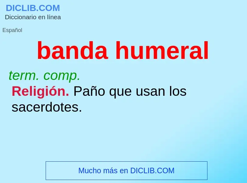 Was ist banda humeral - Definition