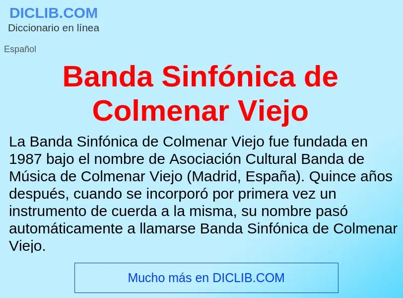 O que é Banda Sinfónica de Colmenar Viejo - definição, significado, conceito