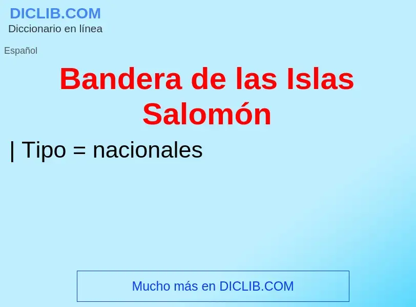 ¿Qué es Bandera de las Islas Salomón? - significado y definición