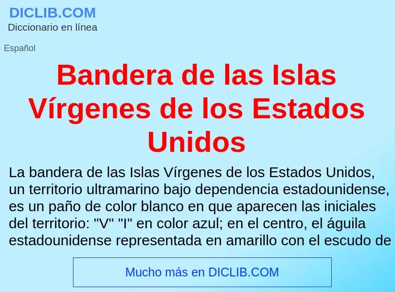 Che cos'è Bandera de las Islas Vírgenes de los Estados Unidos - definizione