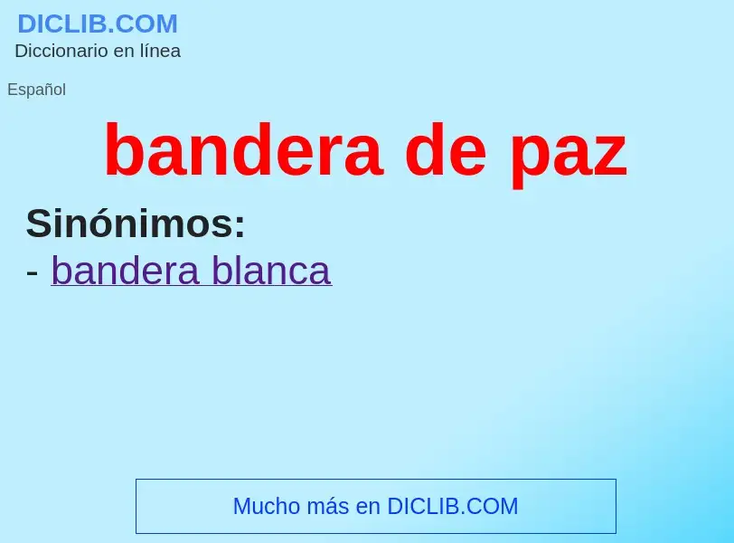 Che cos'è bandera de paz - definizione