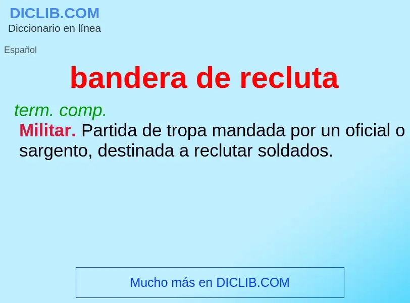 What is bandera de recluta - meaning and definition