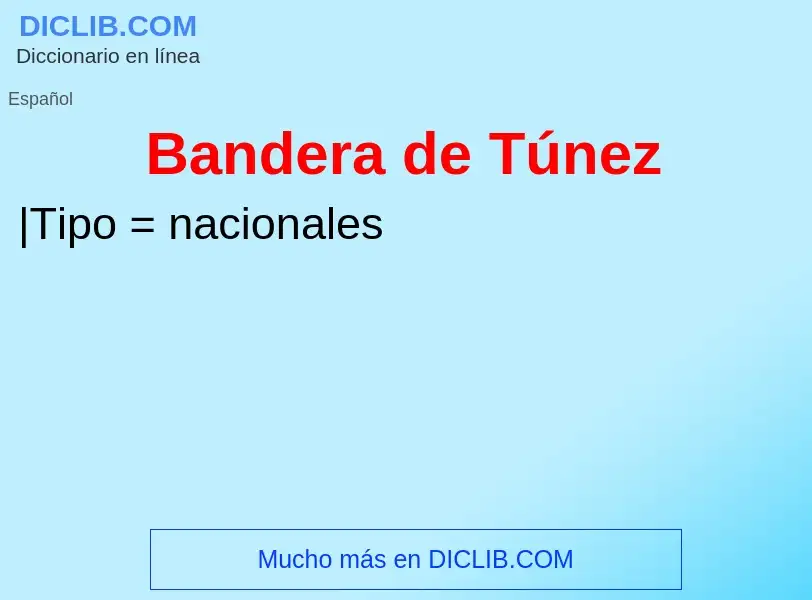 ¿Qué es Bandera de Túnez? - significado y definición