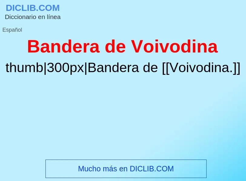 ¿Qué es Bandera de Voivodina? - significado y definición