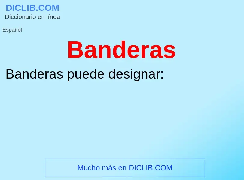 ¿Qué es Banderas? - significado y definición