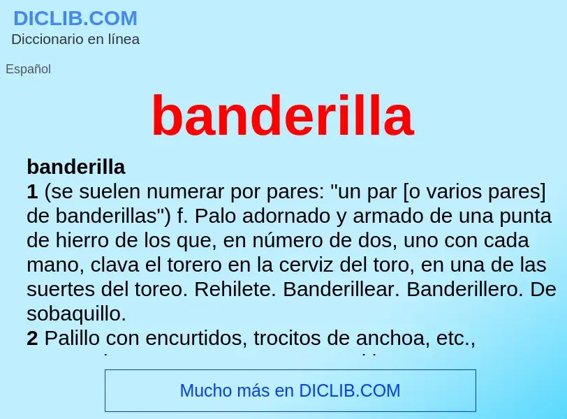 What is banderilla - meaning and definition