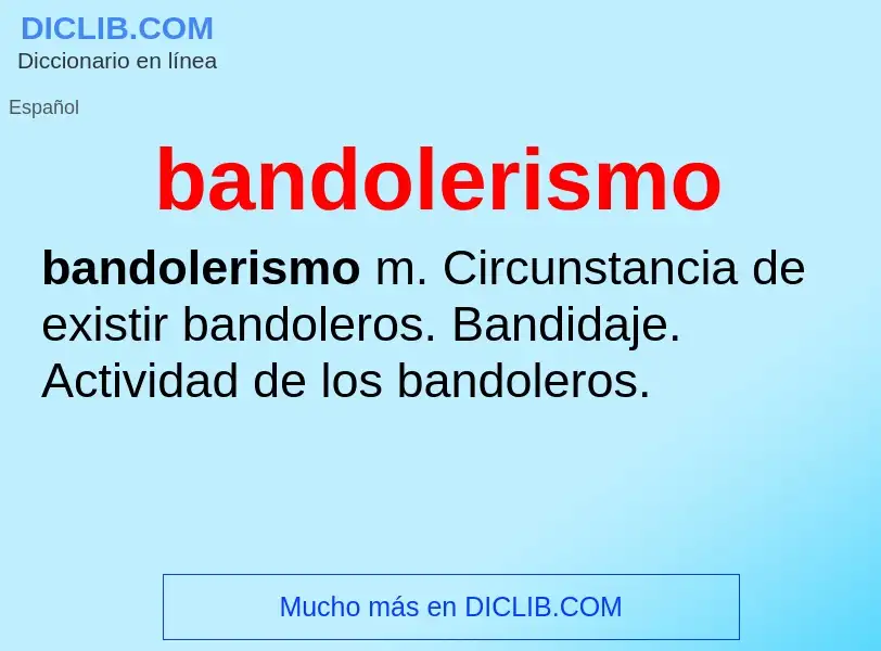 Was ist bandolerismo - Definition