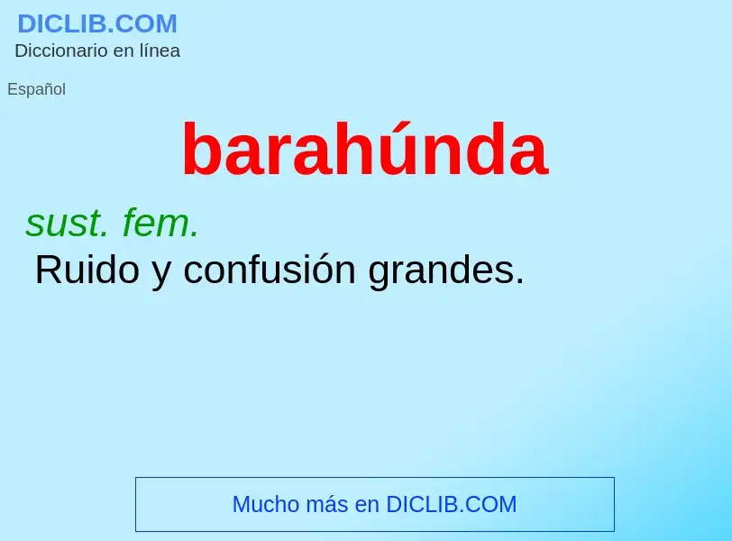 ¿Qué es barahúnda? - significado y definición