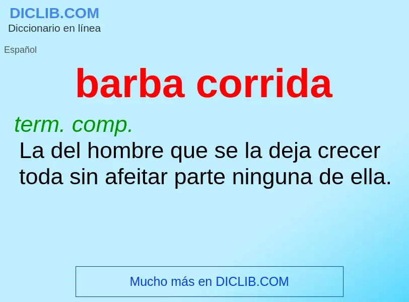 Was ist barba corrida - Definition