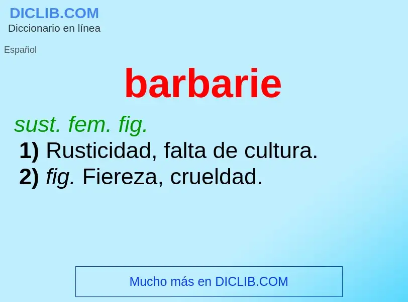 What is barbarie - definition