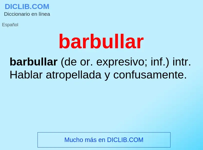 What is barbullar - meaning and definition