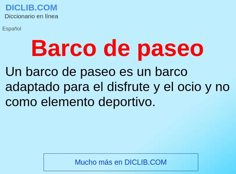 ¿Qué es Barco de paseo? - significado y definición