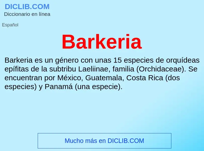 ¿Qué es Barkeria? - significado y definición