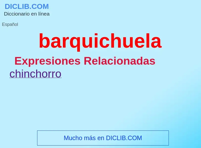 ¿Qué es barquichuela? - significado y definición