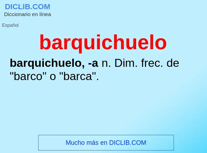 O que é barquichuelo - definição, significado, conceito