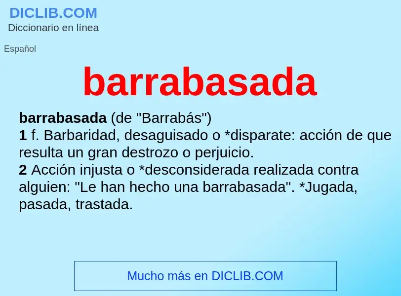 Che cos'è barrabasada - definizione