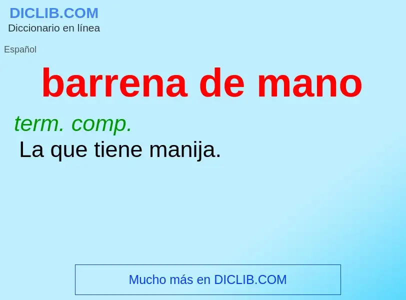 Che cos'è barrena de mano - definizione