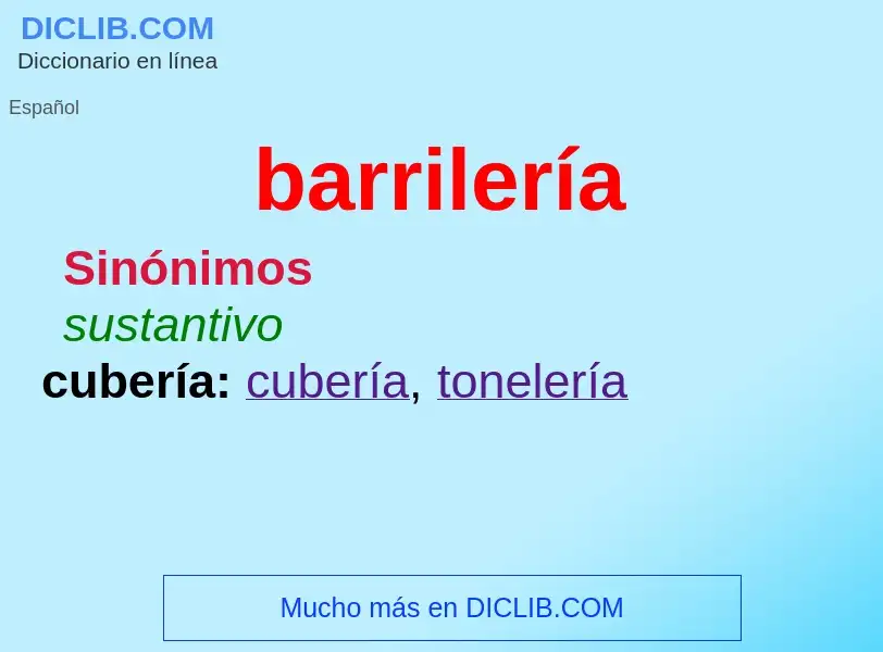 ¿Qué es barrilería? - significado y definición