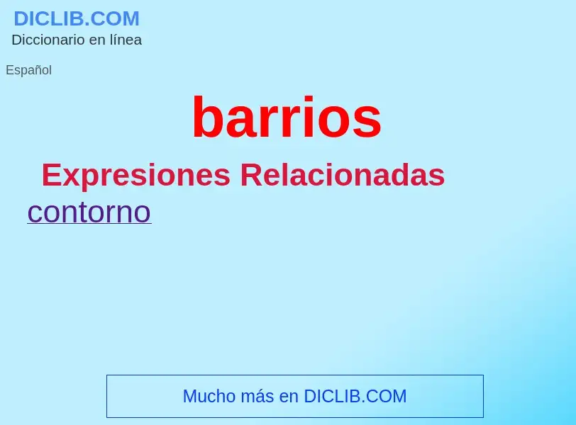 ¿Qué es barrios? - significado y definición