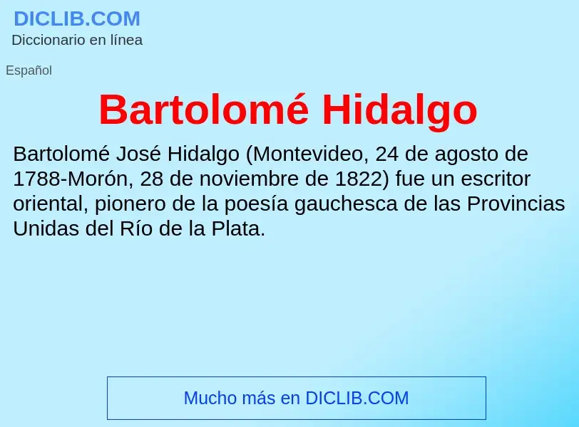 ¿Qué es Bartolomé Hidalgo? - significado y definición