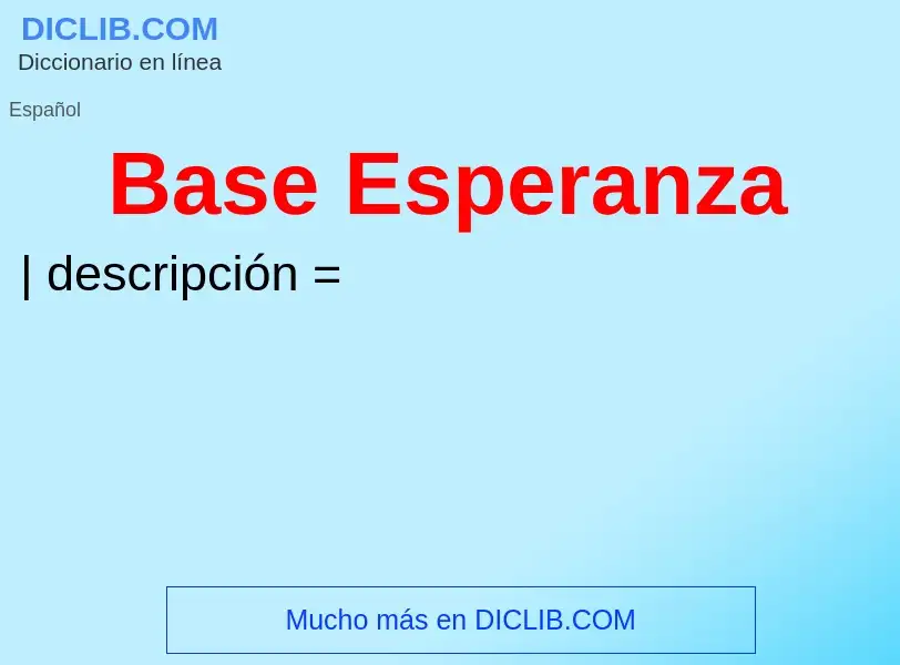 Wat is Base Esperanza - definition