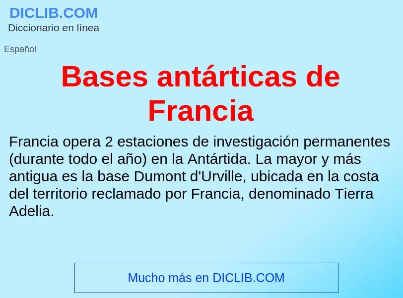 ¿Qué es Bases antárticas de Francia? - significado y definición