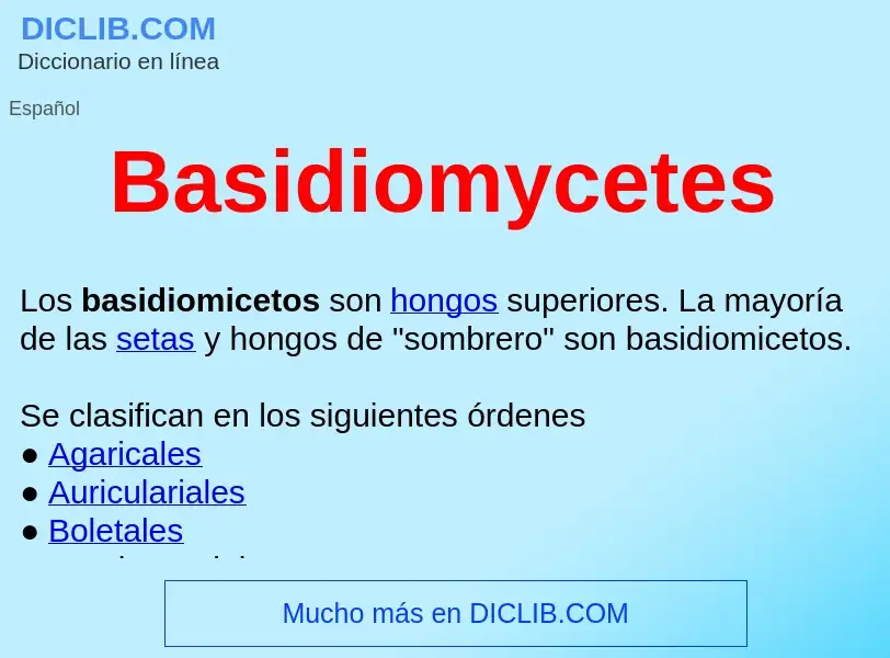 ¿Qué es Basidiomycetes ? - significado y definición