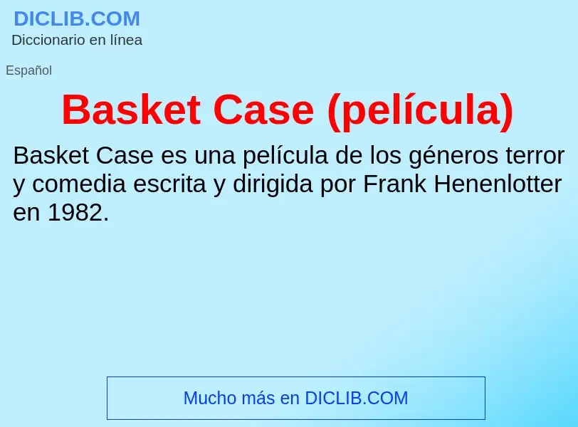 Wat is Basket Case (película) - definition