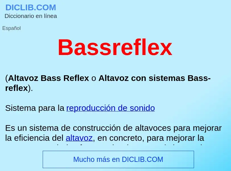 ¿Qué es Bassreflex ? - significado y definición