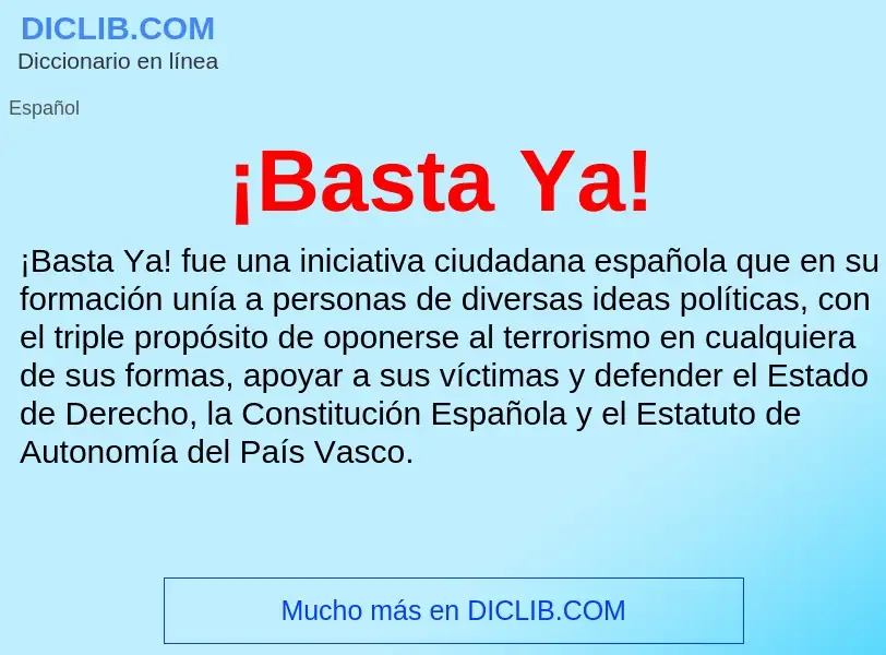 Wat is ¡Basta Ya! - definition