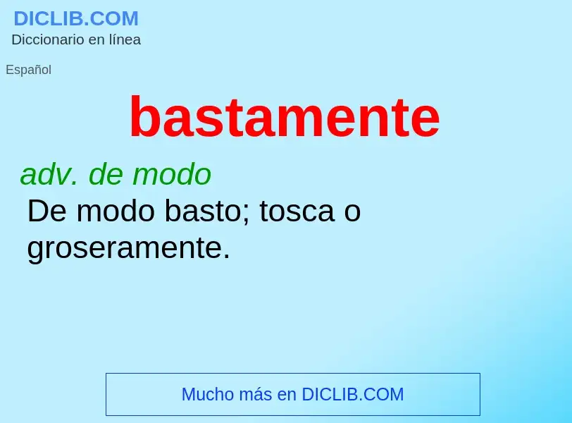 O que é bastamente - definição, significado, conceito