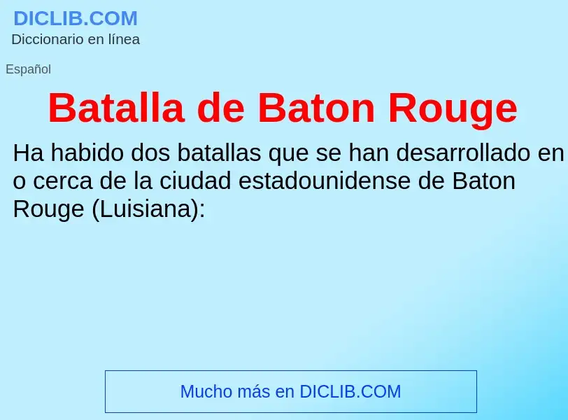 ¿Qué es Batalla de Baton Rouge? - significado y definición