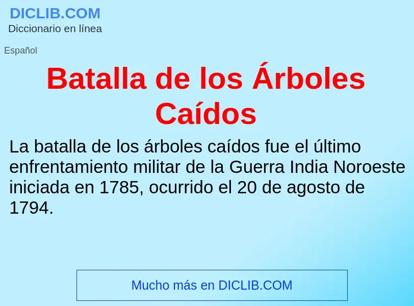 O que é Batalla de los Árboles Caídos - definição, significado, conceito