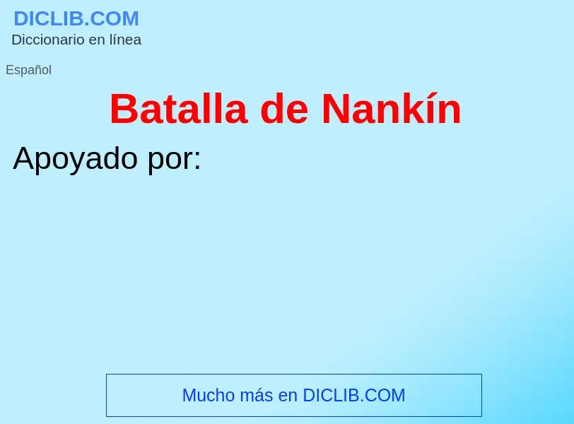 ¿Qué es Batalla de Nankín? - significado y definición