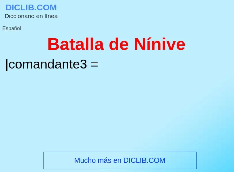 ¿Qué es Batalla de Nínive? - significado y definición