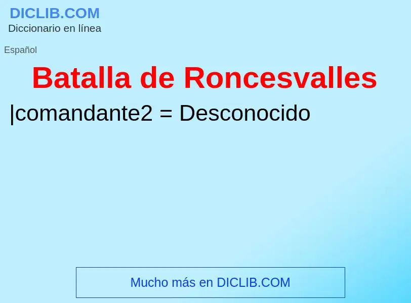 ¿Qué es Batalla de Roncesvalles? - significado y definición