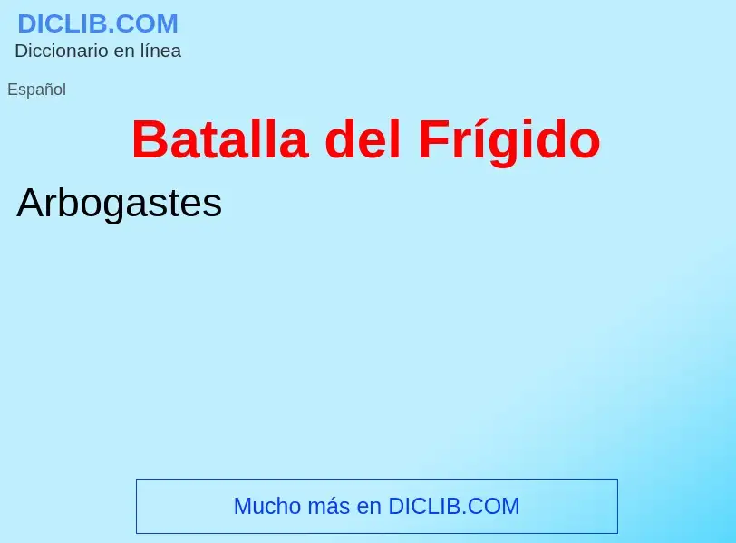 What is Batalla del Frígido - meaning and definition