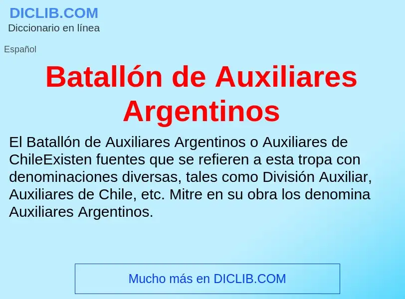 ¿Qué es Batallón de Auxiliares Argentinos? - significado y definición