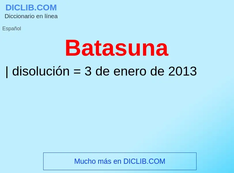 ¿Qué es Batasuna? - significado y definición