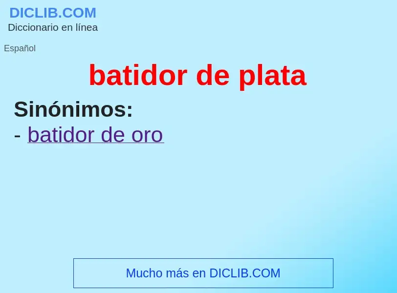 ¿Qué es batidor de plata? - significado y definición