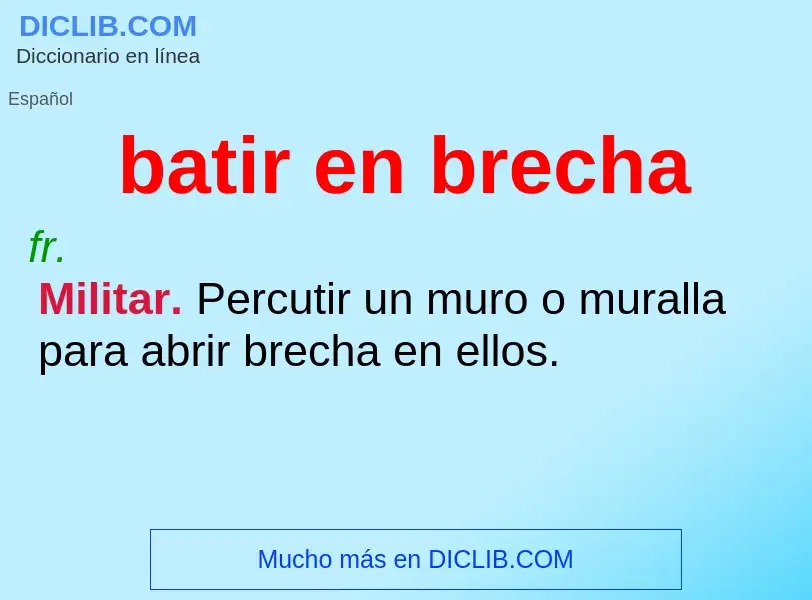 What is batir en brecha - definition