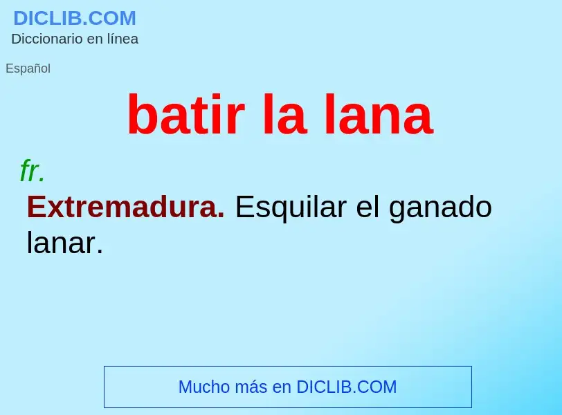 O que é batir la lana - definição, significado, conceito