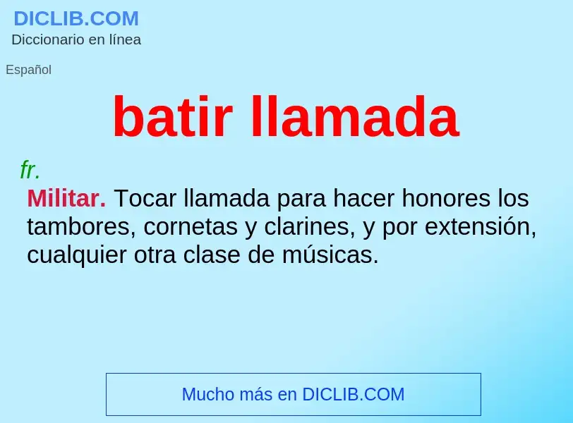 What is batir llamada - meaning and definition