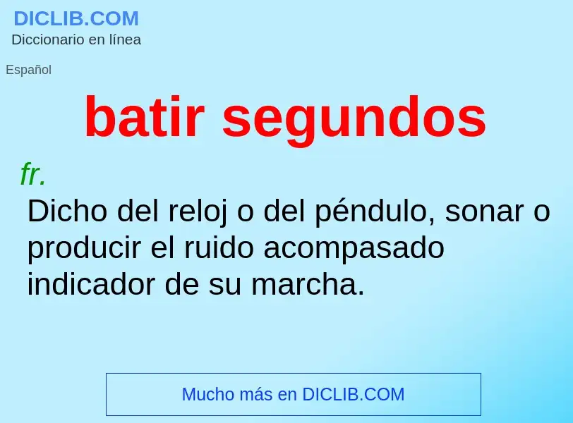 O que é batir segundos - definição, significado, conceito