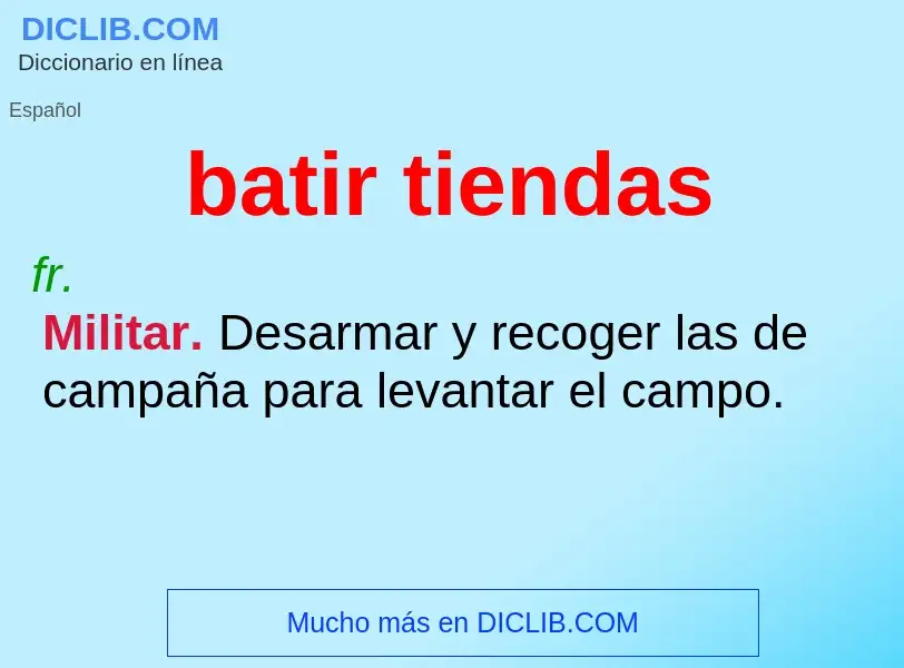 ¿Qué es batir tiendas? - significado y definición