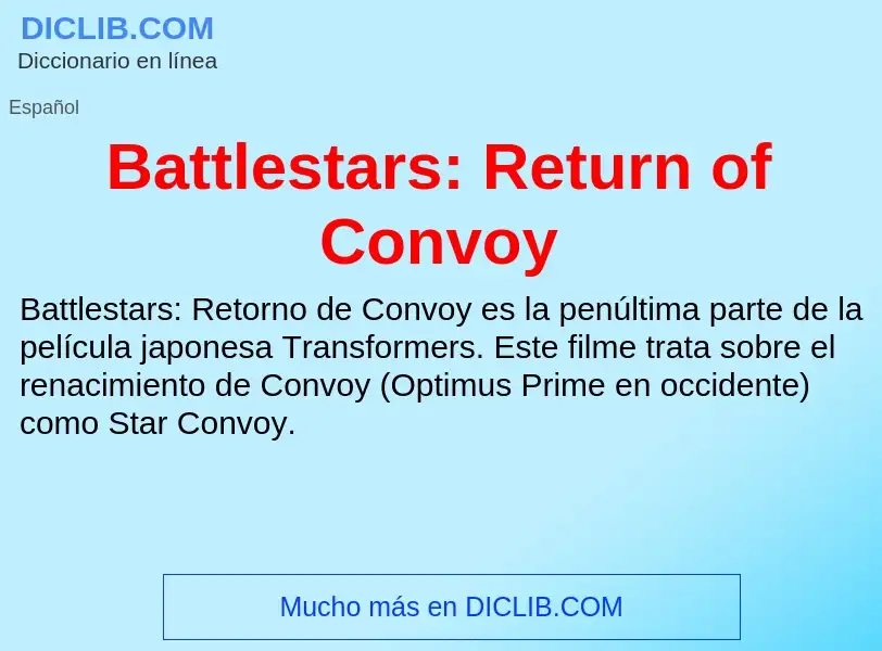 Che cos'è Battlestars: Return of Convoy - definizione