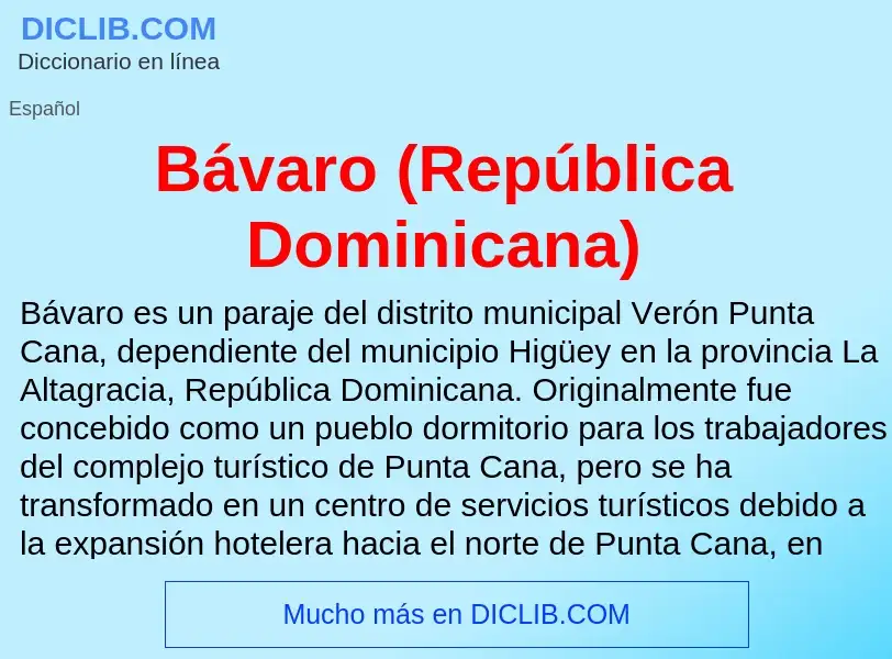 Τι είναι Bávaro (República Dominicana) - ορισμός