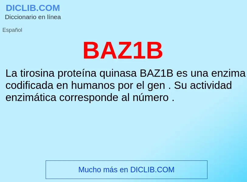 What is BAZ1B - definition