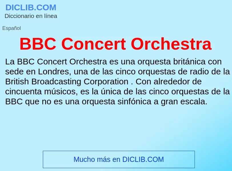 Qu'est-ce que BBC Concert Orchestra - définition