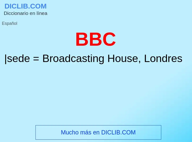 ¿Qué es BBC? - significado y definición